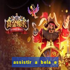 assistir a bela e a fera 2014 completo dublado